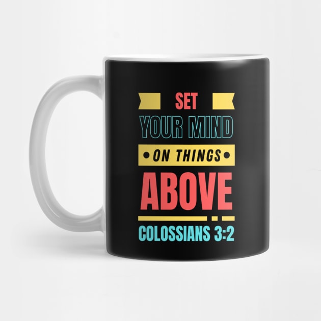 Set Your Mind On Things Above | Bible Verse Colossians 3:2 by All Things Gospel